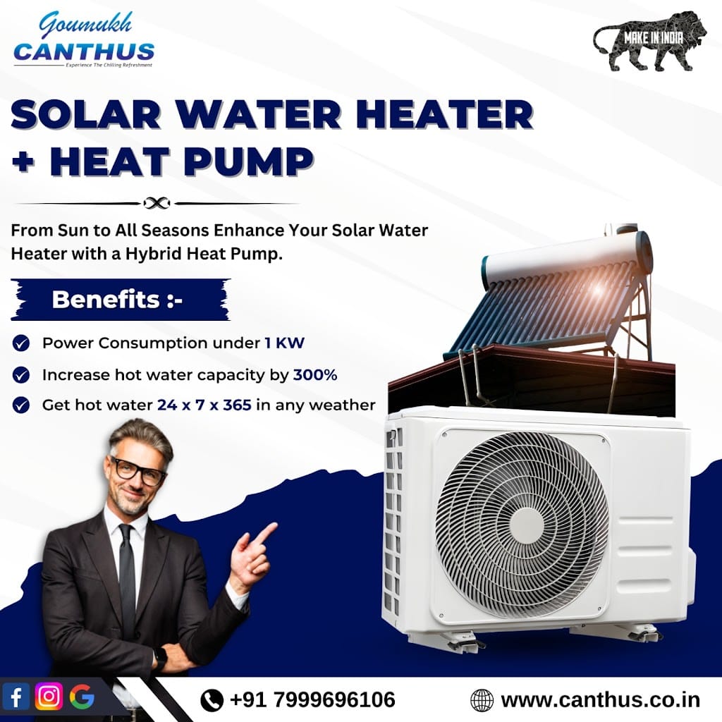 Solar Water Heater + Heat Pump: A Sustainable Solution by Canthus Refrigeration Pvt. Ltd.